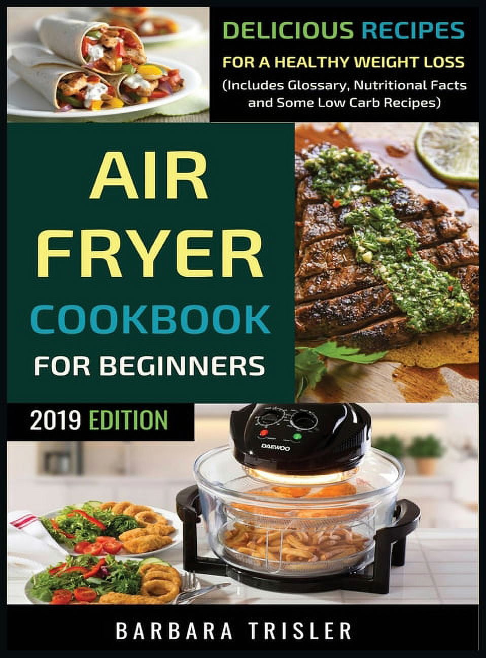 Air Fryer Cookbook For Beginners Delicious Recipes For A Healthy