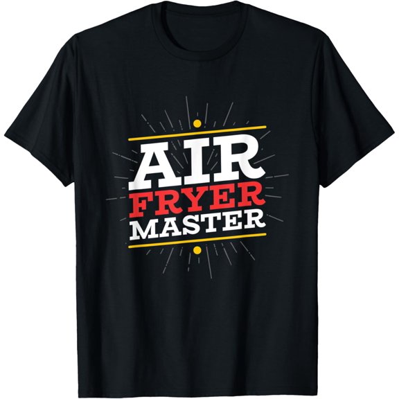 Air Fryer Master Air Frying Cooking Fried Food T-Shirt men and women can wear, black, white, gifts
