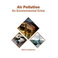 thumbnail image 1 of Air Pollution: An Environmental Crisis, (Hardcover), 1 of 1