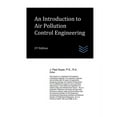 thumbnail image 1 of Air Pollution Control: An Introduction to Air Pollution Control Engineering (Paperback), 1 of 1