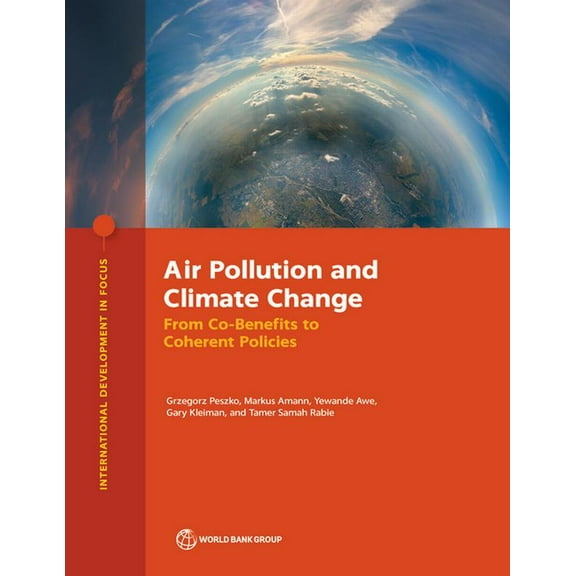 Air Pollution and Climate Change : From Co-Benefits to Coherent Policies (Paperback)