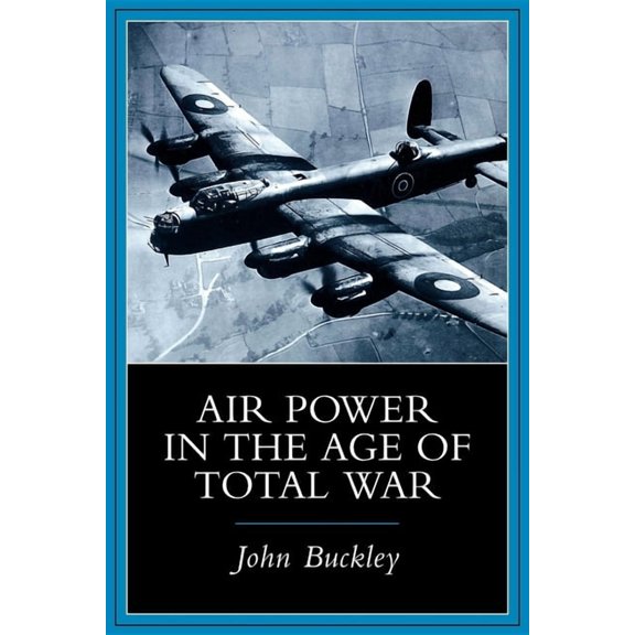 Air Power in the Age of Total War, (Paperback)