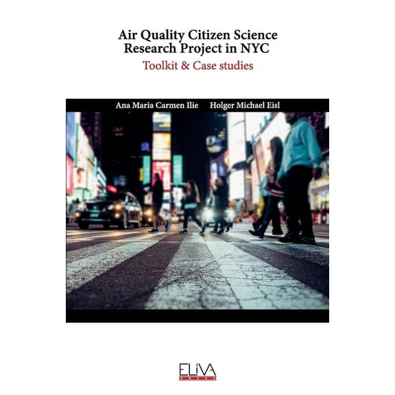 Air Quality Citizen Science Research Project in NYC: Toolkit & Case Studies (Paperback)