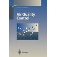 thumbnail image 1 of Air Quality Control: Formation and Sources, Dispersion, Characteristics and Impact of Air Pollutants -- Measuring Method, (Paperback), 1 of 1