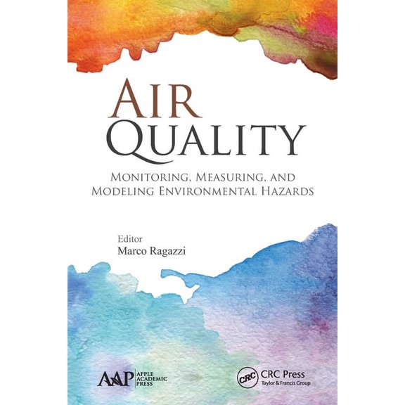 Air Quality: Monitoring, Measuring, and Modeling Environmental Hazards, (Paperback)