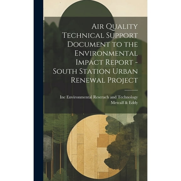 Air Quality Technical Support Document to the Environmental Impact Report - South Station Urban Renewal Project (Hardcover)