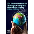 thumbnail image 1 of Air Route Networks Through Complex Networks Theory, (Paperback), 1 of 1