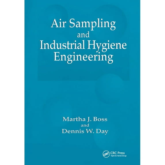 Air Sampling and Industrial Hygiene Engineering, (Paperback)