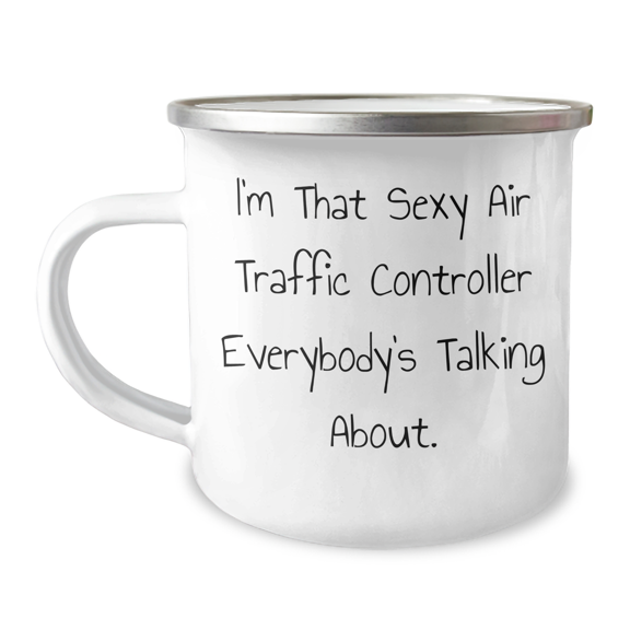 Air Traffic Controller Gifts, Funny Quote Mug for Birthday, Camping Mug with Enamel Finish, Perfect for Air Traffic Controller, Gifts from Friends, Birthday Unique Gifts for Air Traffic Controller