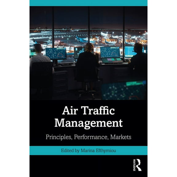 Air Traffic Management: Principles, Performance, Markets, (Paperback)