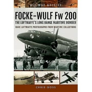 Air War Archive: Focke-Wulf FW 200: The Luftwaffe's Long Range Maritime Bomber (Paperback)