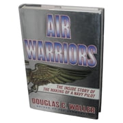 Air Warriors The Inside Story of the Making of a Navy Pilot 1998 Hardcover Book