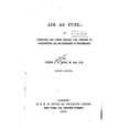 thumbnail image 1 of Air as Fuel, Or, Petroleum and Other Mineral Oils Utilized by Carburetting Air and Rendering It Inflammable, 1 of 1