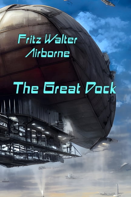 Airborne Airborne I: The Great Dock, Book 1, (Paperback)
