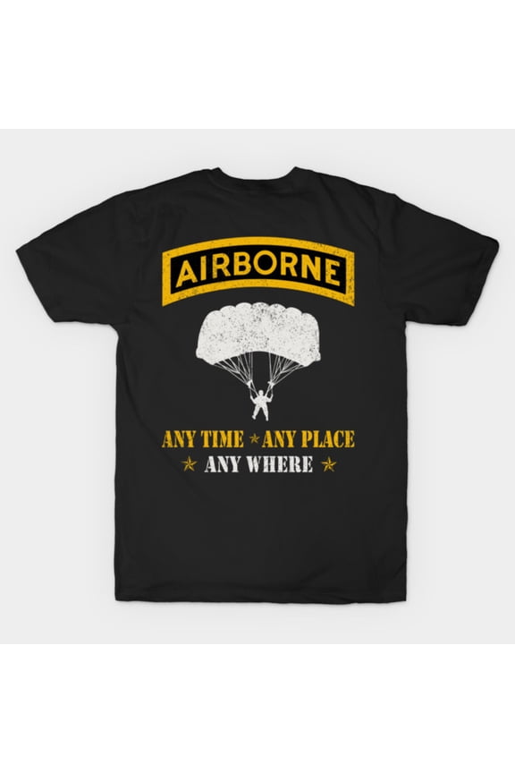 Airborne Paratrooper Anytime Anyplace Anywhere Military Graphic G638 Unisex T-Shirt, Up to Size 5XL