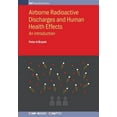 thumbnail image 1 of Airborne Radioactive Discharges and Human Health Effects: An introduction, (Paperback), 1 of 1
