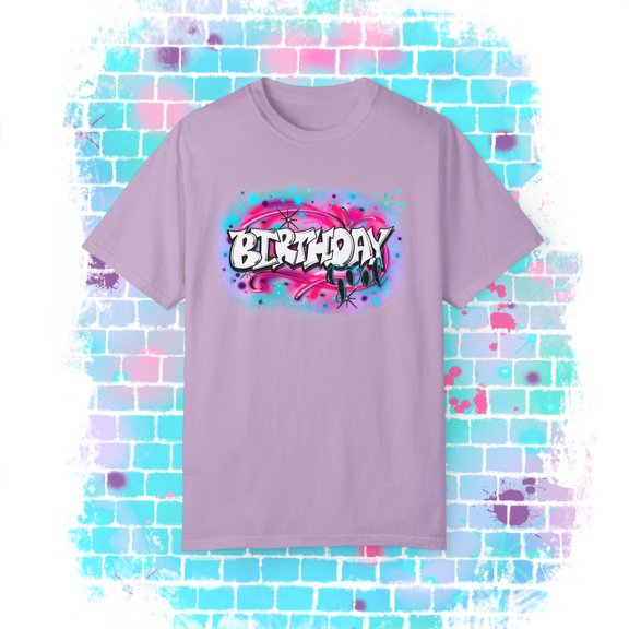 Airbrush Apparel Birthday Girl Unisex Garment-Dyed T-shirt