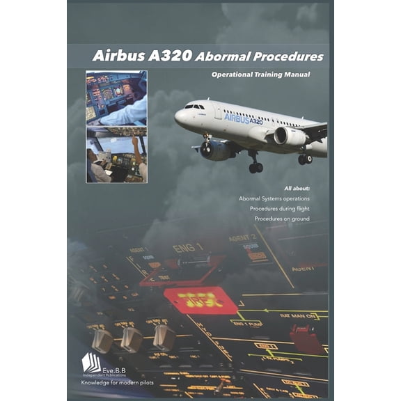 Airbus A320 Abnormal Procedures: Operational Training Manual, (Paperback)