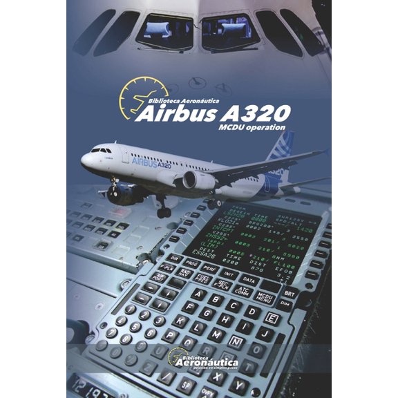 Airbus A320: MCDU Operation (Paperback)