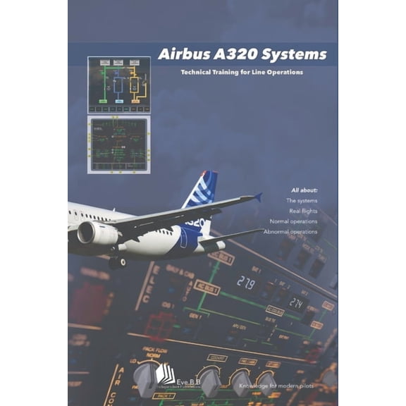 Airbus A320 Systems: Technical Training for Line Operations, (Paperback)