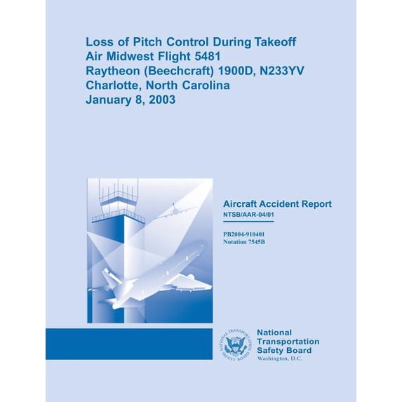 Aircraft Accident Report: Loss of Pitch Control During Takeoff (Paperback)