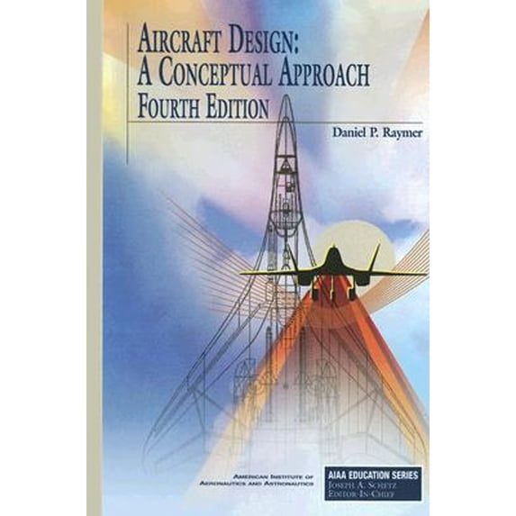 Pre-Owned Aircraft Design: A Conceptual Approach (AIAA Education Series) (Hardcover) 1563478293 9781563478291