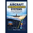 Aircraft Instrumentation Systems: Sensors, Flight Instruments ...