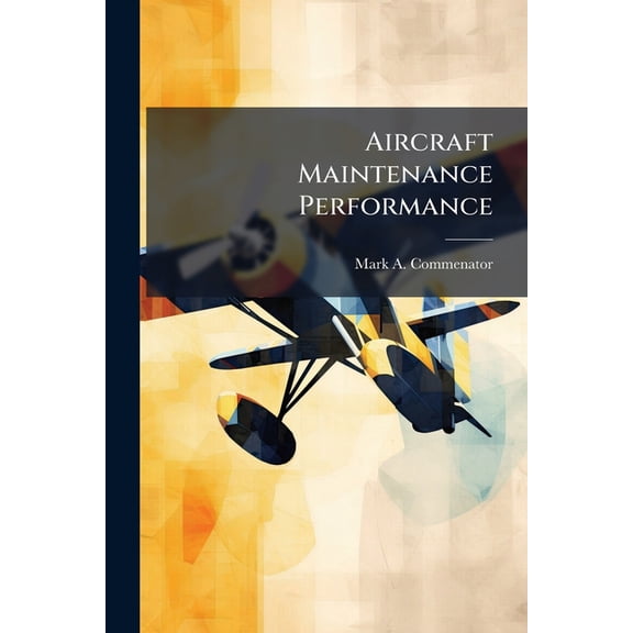 Aircraft Maintenance Performance, (Paperback)