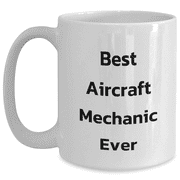 Aircraft Mechanic Unforgettable Present Inspirational White Coffee Mug for Moms Day, Unique Gifts from Dad to Amazing Aircraft Mechanic Mom