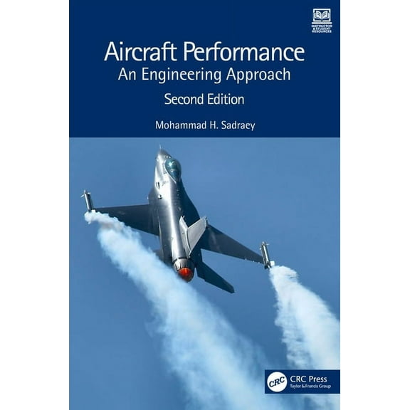 Aircraft Performance: An Engineering Approach, (Paperback)