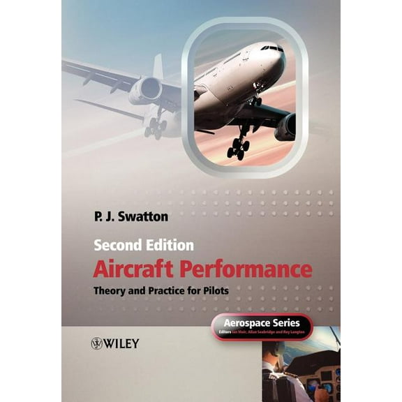Aircraft Performance Theory and Practice for Pilots