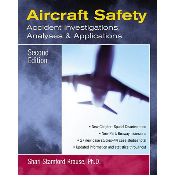Aircraft Safety: Accident Investigations, Analyses, and Applications, (Paperback)