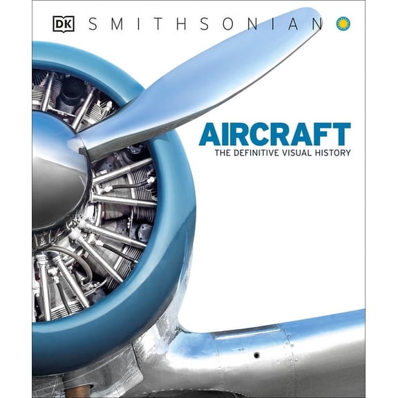 Pre-Owned Aircraft: The Definitive Visual History (Hardcover) by Philip Whiteman, DK