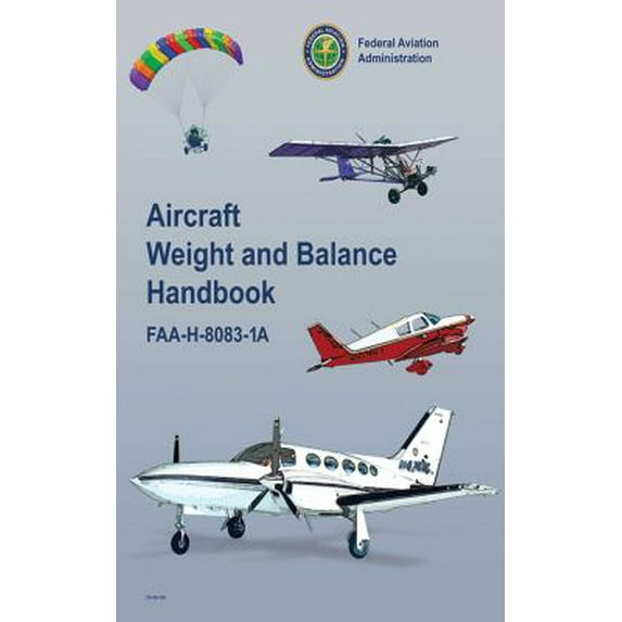 Pre-Owned Aircraft Weight and Balance Handbook: Faa-H-8083-1a (Paperback) 1616081244 9781616081249