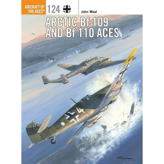 Aircraft of the Aces: Arctic Bf 109 and Bf 110 Aces (Series #124) (Paperback)