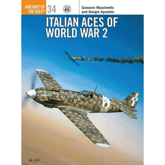 Aircraft of the Aces: Italian Aces of World War 2 (Series #34) (Paperback)