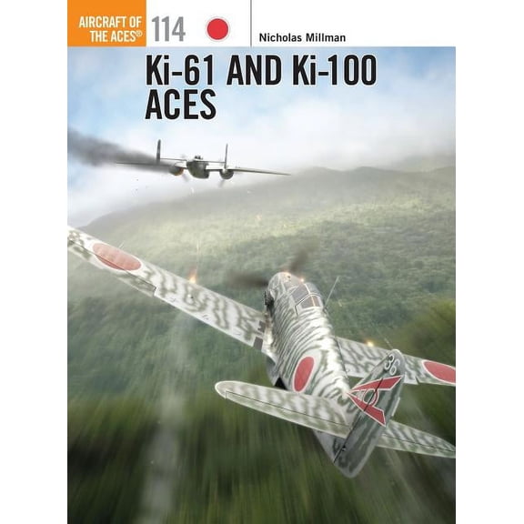 Aircraft of the Aces: Ki-61 and Ki-100 Aces (Series #114) (Paperback)