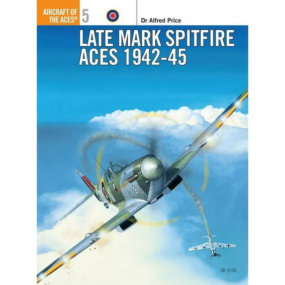 Aircraft of the Aces: Late Mark Spitfire Aces 1942–45 (Paperback)