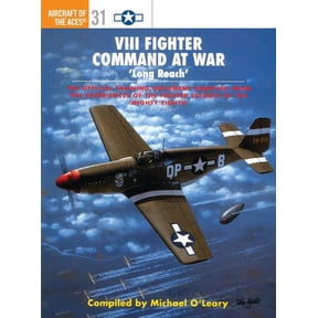 Aircraft of the Aces: VIII Fighter Command at War : Long Reach (Series #31) (Paperback)