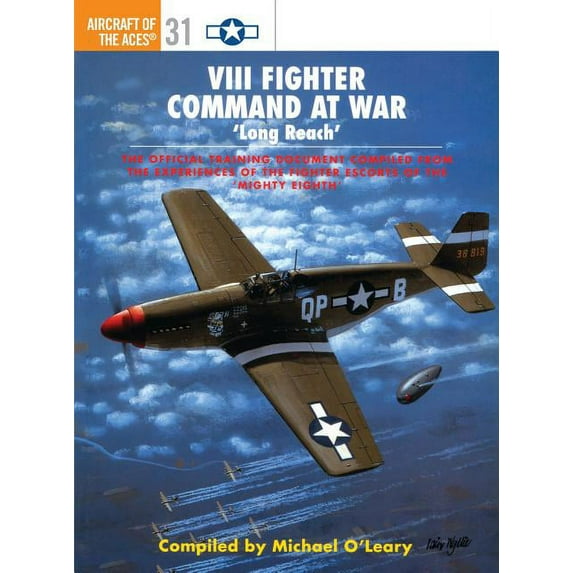 Aircraft of the Aces: VIII Fighter Command at War : ‘Long Reach’ (Series #31) (Paperback)