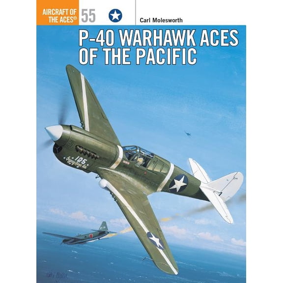 Aircraft of the Aces (Osprey) P-40 Warhawk Aces of the Pacific, Book 55, (Paperback)