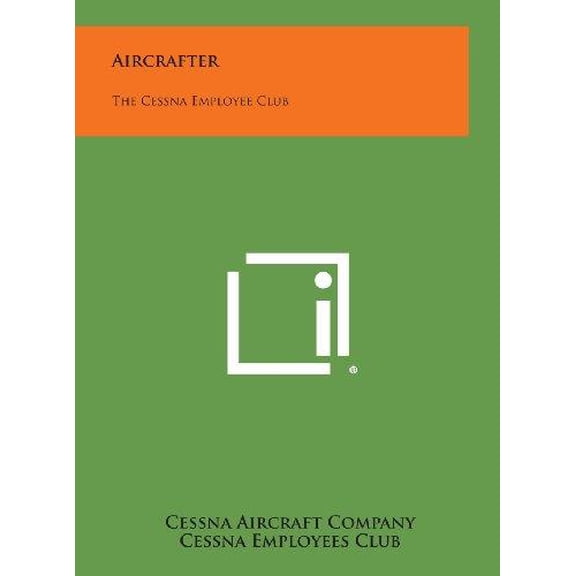 Aircrafter: The Cessna Employee Club Hardcover