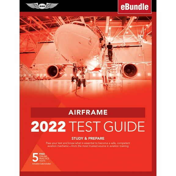 Airframe Test Guide 2022: Pass Your Test and Know What Is Essential to Become a Safe, Competent Amt (Paperback) by ASA Test Prep Board
