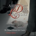 thumbnail image 1 of Airing Out My Dirty Laundry: The Sounds Beneath the Cracks, 1 of 1