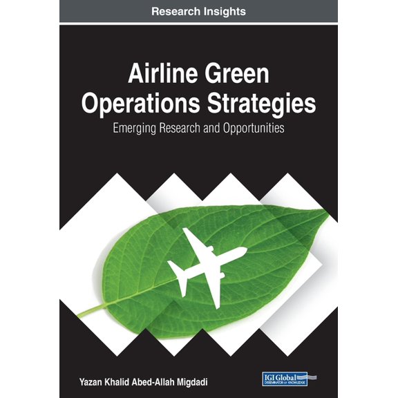 Airline Green Operations Strategies: Emerging Research and Opportunities, (Paperback)