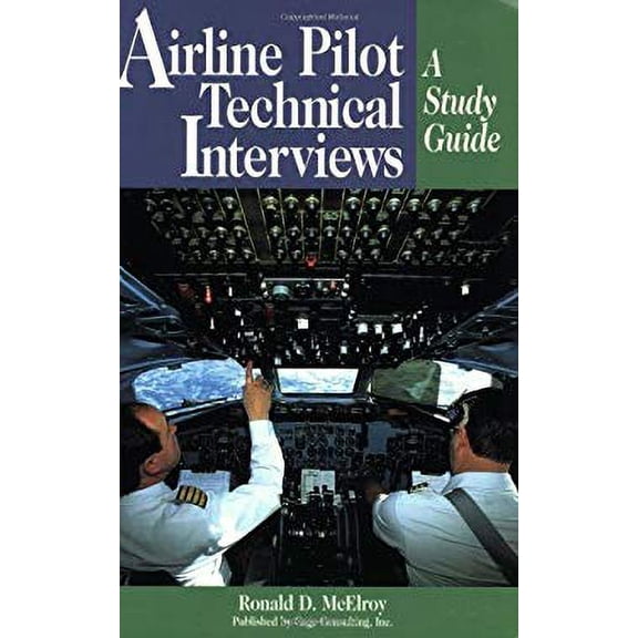 Pre-Owned Airline Transport Pilot Technical Interviews: A Study Guide (Professional Aviation series) (Paperback) 0964283948 9780964283947