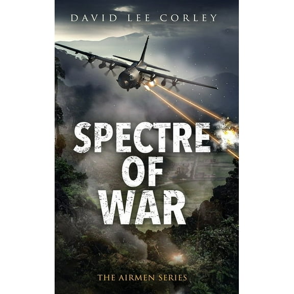 Airmen Spectre of War: A Vietnam War Novel, Book 19, (Hardcover)