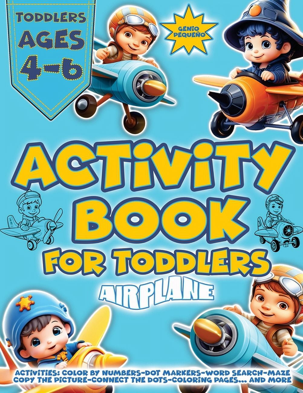 Airplane Activities for Toddlers 4-6: Captivating Workbook for 4-8-Year-Olds - Packed with Mazes, Word Searches, Coloring Pages, Dot-to-Dot, and Copy-the-Picture Challenges (Paperback)