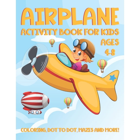 Plane Learning Books Airplane Activity Book for Kids Ages 4-8: A Fun Kid Workbook Activity ...