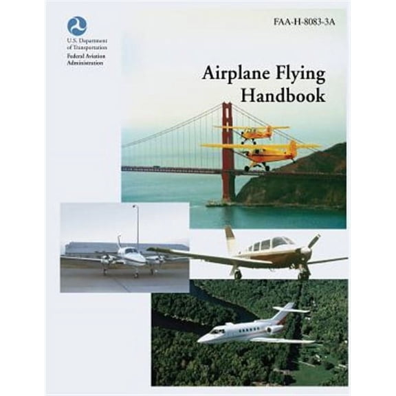 Airplane Flying Handbook, Faa-h-8083-3a